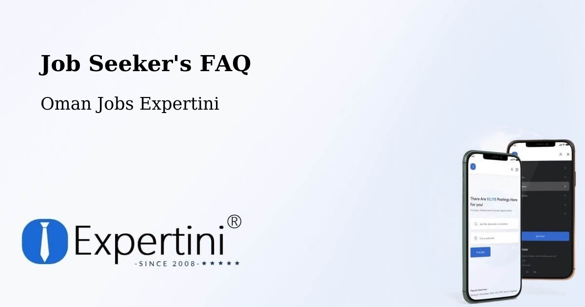Job Seeker FAQ – Izkī - Oman Jobs Expertini