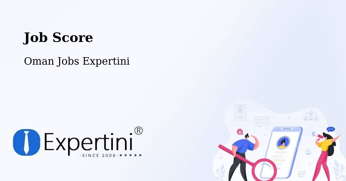 Job Score & Job Description Score Tool – Izkī - Oman Jobs Expertini